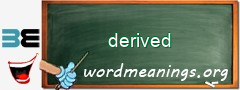 WordMeaning blackboard for derived